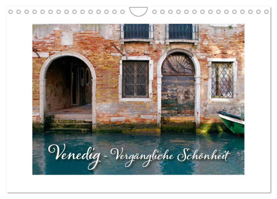 Venedig - Vergängliche Schönheit (Wandkalender 2026 DIN A4 quer), CALVENDO Monatskalender - Kristina Rütten