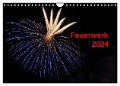 Feuerwerk (Wandkalender 2024 DIN A4 quer), CALVENDO Monatskalender - Tim E. Klein