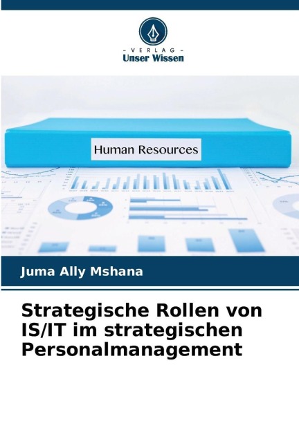 Strategische Rollen von IS/IT im strategischen Personalmanagement - Juma Ally Mshana
