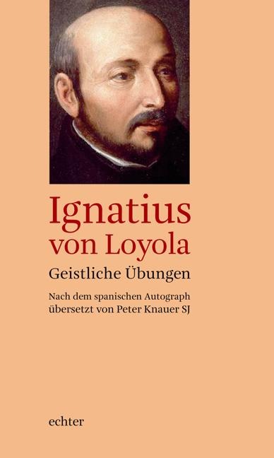 Geistliche Übungen - Ignatius von Loyola