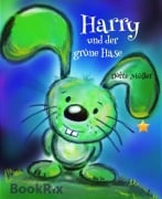 Harry und der grüne Hase - Dörte Müller