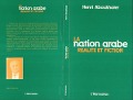 Cover-Bild zum Titel 'La Nation arabe, réalité et fiction' von 'Aboukhater H.'