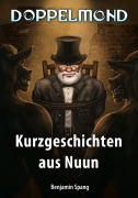 Cover-Bild zum Titel 'Kurzgeschichten aus Nuun' von 'Benjamin Spang'