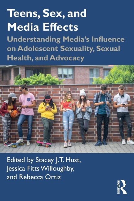 Teens, Sex, and Media Effects - 