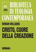 Cover-Bild zum Titel 'Cristo, cuore della creazione' von 'Rowan Williams'