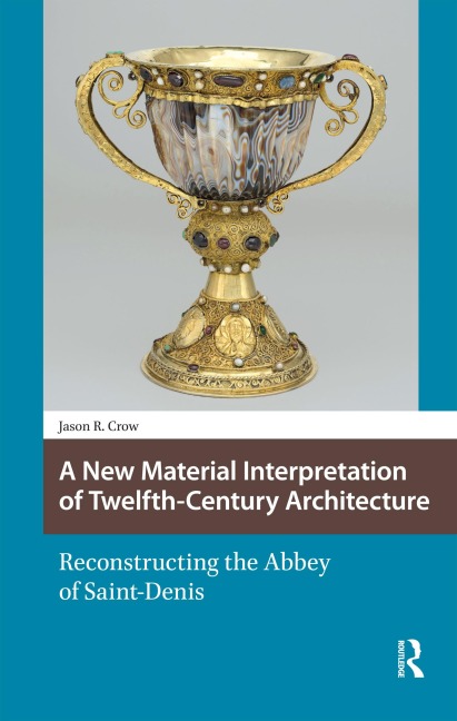 A New Material Interpretation of Twelfth-Century Architecture - Jason Crow