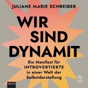Cover-Bild zum Titel 'Wir sind Dynamit' von 'Juliane Marie Schreiber'