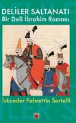 Cover-Bild zum Titel 'Deliler Saltanati Bir Deli Ibrahim Romani' von 'Iskender Fahrettin Sertelli'
