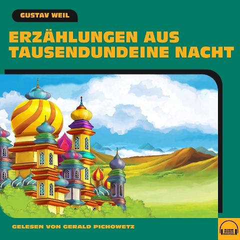 Erzählungen aus Tausendundeine Nacht - Gustav Weil