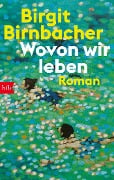 Cover-Bild zum Titel 'Wovon wir leben' von 'Birgit Birnbacher'
