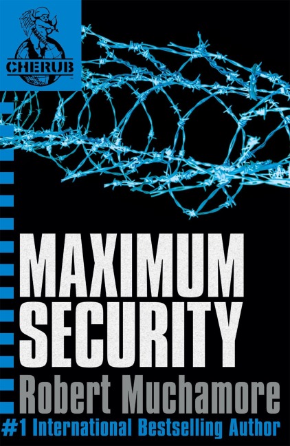 Cherub 03. Maximum Security - Robert Muchamore