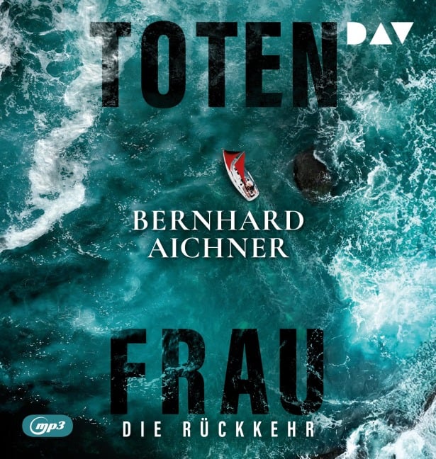 Totenfrau. Die Rückkehr - Bernhard Aichner