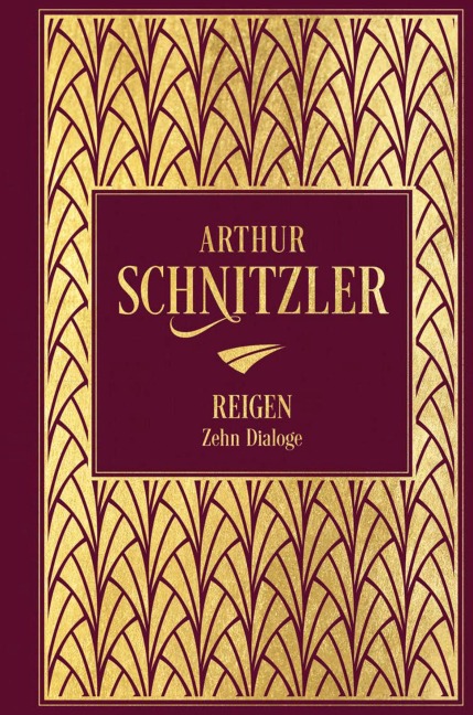 Reigen: Zehn Dialoge - Arthur Schnitzler