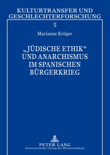 'Jüdische Ethik' und Anarchismus im Spanischen Bürgerkrieg - Marianne Kröger