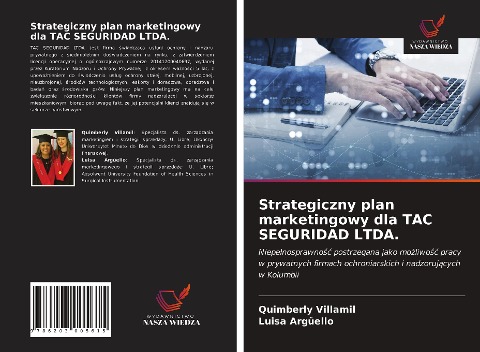 Strategiczny plan marketingowy dla TAC SEGURIDAD LTDA. - Quimberly Villamil, Luisa Argüello
