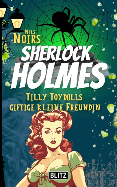 Tilly Toydolls giftige kleine Freundin (Nils Noirs Sherlock Holmes 4) - Nils Noir