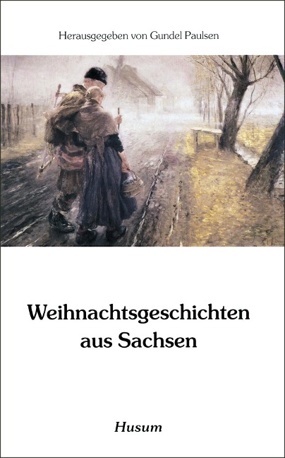 Weihnachtsgeschichten aus Sachsen - 