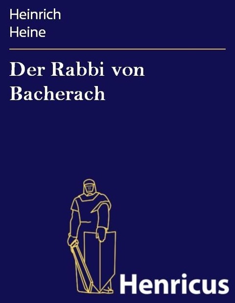Der Rabbi von Bacherach - Heinrich Heine