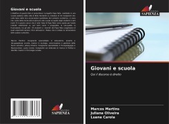 Cover-Bild zum Titel 'Giovani e scuola' von 'Marcos Martins, Juliana Oliveira, Luana Carola'