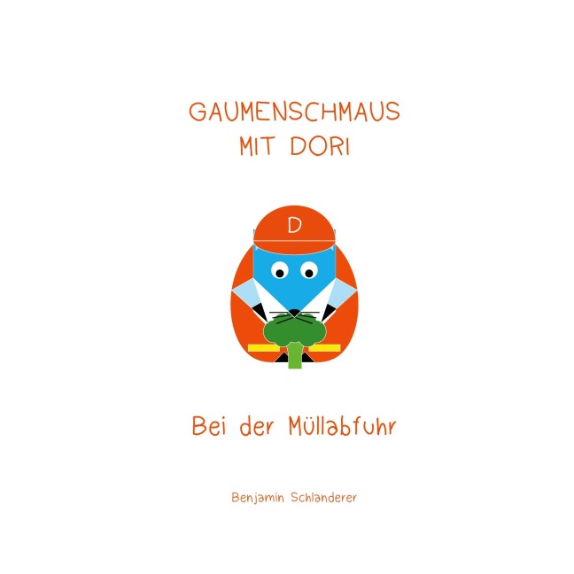 Gaumenschmaus mit Dori - Bei der Müllabfuhr - Benjamin Schlanderer