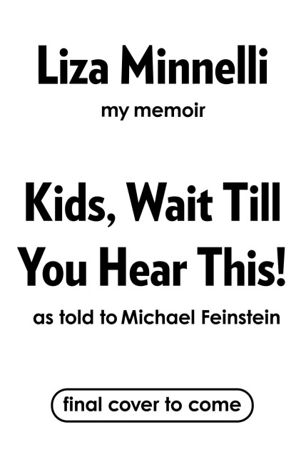 Kids, Wait Till You Hear This! - Liza Minnelli