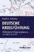 Deutsche Kriegführung - Rudolf J. Schlaffer