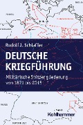 Cover-Bild zum Titel 'Deutsche Kriegführung' von 'Rudolf J. Schlaffer'
