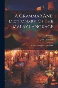 Cover-Bild zum Titel 'A Grammar And Dictionary Of The Malay Language: With A Preliminary Dissertation; Volume 2' von 'John Crawfurd'