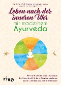 Cover-Bild zum Titel 'Leben nach der inneren Uhr mit modernem Ayurveda' von 'Suhas G. Kshirsagar, Michelle Seaton'