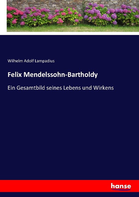 Felix Mendelssohn-Bartholdy - Wilhelm Adolf Lampadius