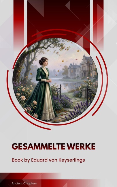 Gesammelte Werke - Eduard von Keyserlings