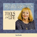 Sylvia Browne's Tools for Life - Sylvia Browne