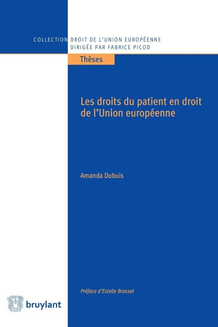 Les droits du patient en droit de l'Union européenne - Amanda Dubuis