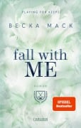 Cover-Bild zum Titel 'Fall With Me (Playing for Keeps 4)' von 'Becka Mack'