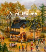 Cover-Bild zum Titel 'Naive Malerei Kalender 2027' von 'Ackermann Kunstverlag GmbH'