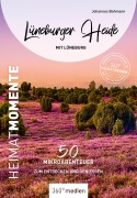 Cover-Bild zum Titel 'Lüneburger Heide mit Lüneburg - HeimatMomente' von 'Johannes Bohmann'