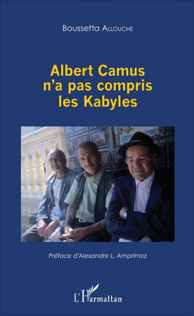 Albert Camus n'a pas compris les Kabyles - Allouche