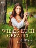 Cover-Bild zum Titel 'Wie es euch gefällt' von 'William Shakespeare'