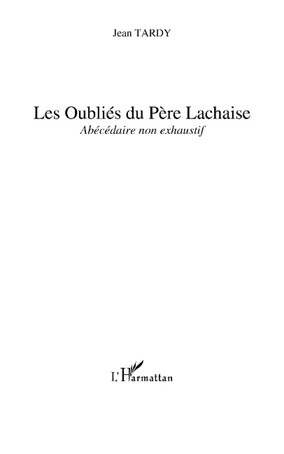 Les oublies du pEre-lachaise - abecedaire non exhaustif - Thierry Feral