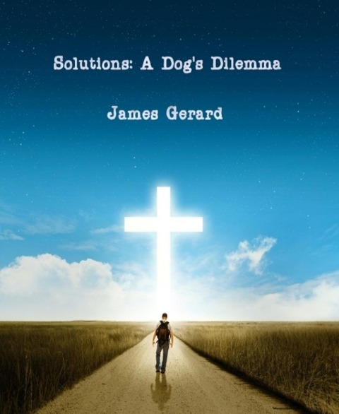 Solutions: A Dog's Dilemma - James Gerard