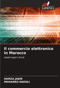 Cover-Bild zum Titel 'Il commercio elettronico in Marocco' von 'Hamza Jabir, Mohamed Nakhli'