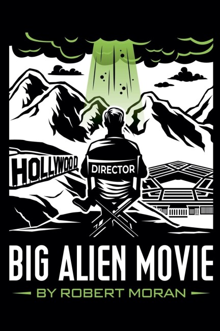 Big Alien Movie - Robert Moran