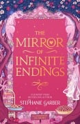 Cover-Bild zum Titel 'The Mirror of Infinite Endings' von 'Stephanie Garber'