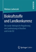 Cover-Bild zum Titel 'Biokraftstoffe und Landkonkurrenz' von 'Nikolaus Ludwiczek'