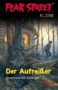 Cover-Bild zum Titel 'Fear Street 1 - Der Aufreißer' von 'R. L. Stine'