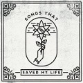 Cover-Bild zum Titel 'Songs that Saved My Life' von 'Various'