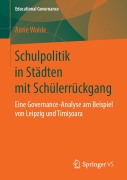 Cover-Bild zum Titel 'Schulpolitik in Städten mit Schülerrückgang' von 'Anne Walde'