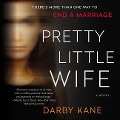 Cover-Bild zum Titel 'Pretty Little Wife Lib/E' von 'Darby Kane'