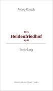 Cover-Bild zum Titel 'Heldenfriedhof 1915 - 1918' von 'Mario Rausch'