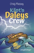 Cover-Bild zum Titel 'Käpt'n Daleys Crew (Die Geisterinsel & Die letzte Warnung)' von 'Craig Massey'